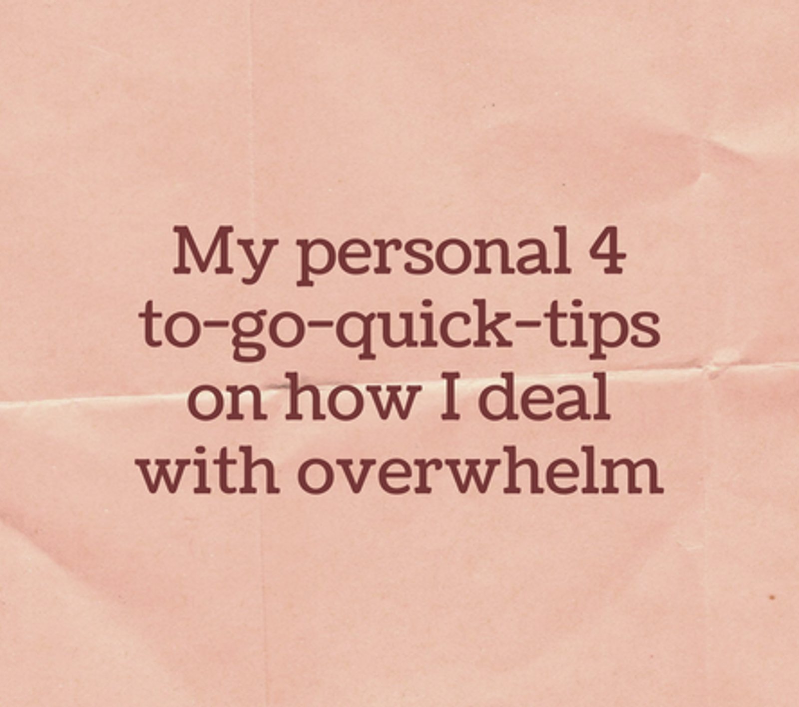 4 Emergency tips & thoughts on how I deal with emotional overwhelm, stress and pressure when I think